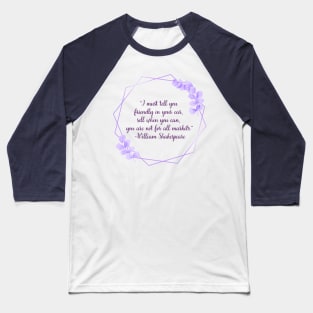 Shakespearean Insults: "You are not for all markets" Baseball T-Shirt